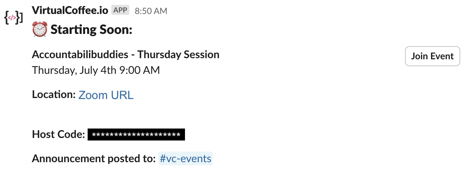 Post to the #vc-events-admin channel in Slack showing an event's name, time and date, location of the event, a host code, and a channel to post the announcement